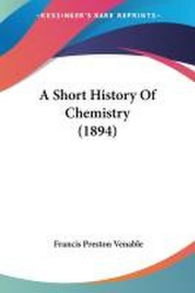 A Short History Of Chemistry (1894)