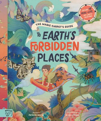 The Magic Carpet’s Guide to Earth’s Forbidden Places