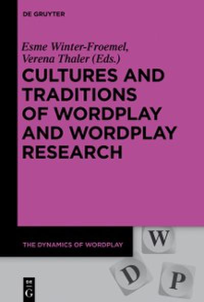 Cultures and Traditions of Wordplay and Wordplay Research