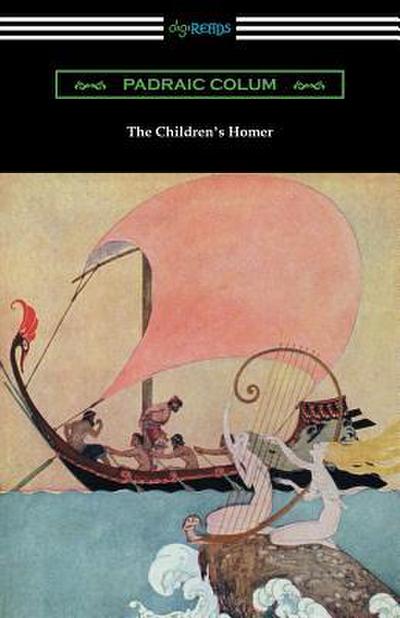 The Children’s Homer: (Illustrated by Willy Pogany)