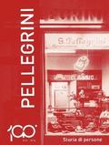 1924-2024 Pellegrini. Storia di persone