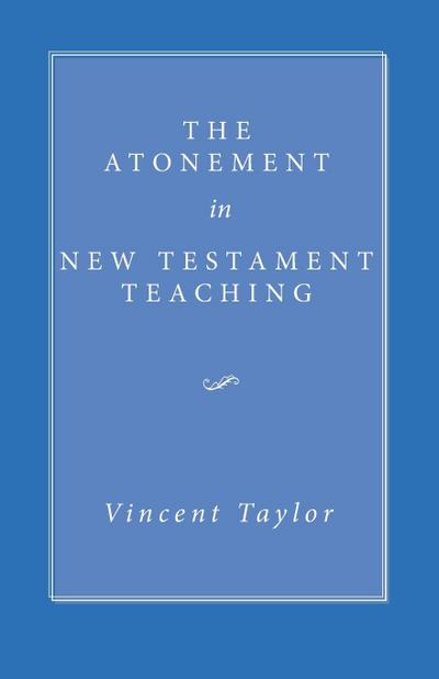 The Atonement in New Testament Teaching