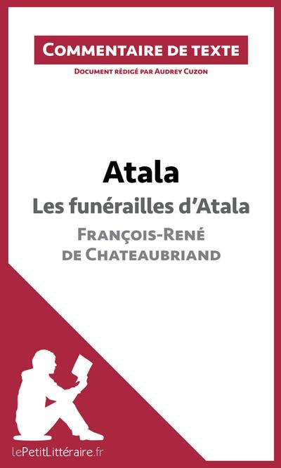 Atala - Les funérailles d’Atala - François-René de Chateaubriand (Commentaire de texte)
