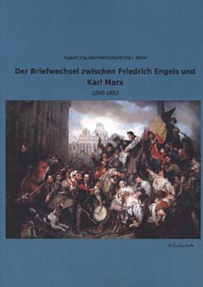 Der Briefwechsel zwischen Friedrich Engels und Karl Marx