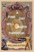 A Fine Day Will Burn Through