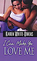 I Can Make You Love Me