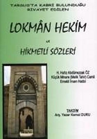 Tarsusta Kabri Bulundugu Rivayet Edilen Lokman Hekim ve Hikmetli Sözleri