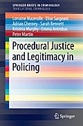 Procedural Justice and Legitimacy in Policing