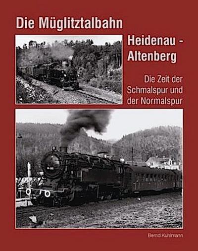 Die Müglitztalbahn Heidenau - Altenberg