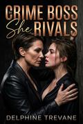 The Crime Boss She Rivals