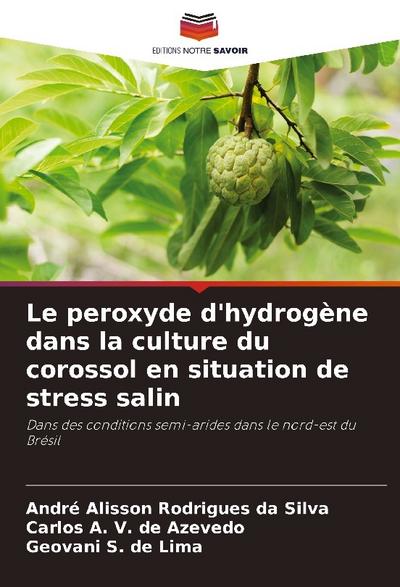 Le peroxyde d’hydrogène dans la culture du corossol en situation de stress salin