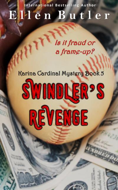 Swindler’s Revenge (Karina Cardinal Mystery, #5)