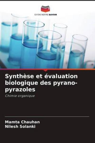 Synthèse et évaluation biologique des pyrano-pyrazoles