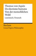 Quaestiones disputatae: De electione humana / Wissenschaftliches Streitgespräch über die Frage der menschlichen Wahl