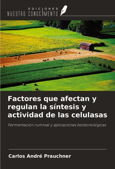 Factores que afectan y regulan la síntesis y actividad de las celulasas