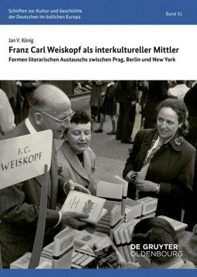 Franz Carl Weiskopf als interkultureller Mittler