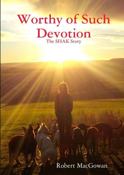 Worthy of Such Devotion