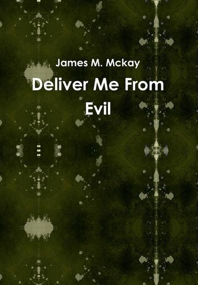 Deliver Me From Evil