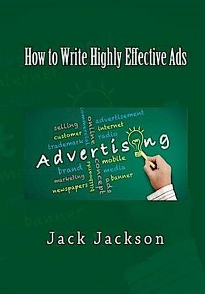 How to Write Highly Effective Ads