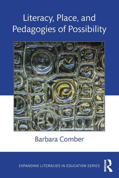 Literacy, Place, and Pedagogies of Possibility