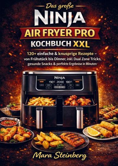 Das große Ninja Air Fryer Pro Kochbuch XXL