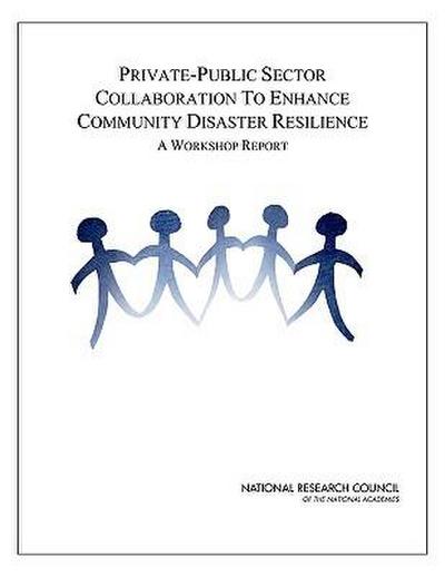 Private-Public Sector Collaboration to Enhance Community Disaster Resilience