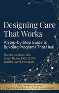 Designing Care That Works