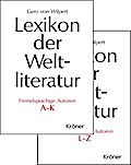 Lexikon der Weltliteratur - Fremdsprachige Autoren: Biographisch-bibliographisches Handwörterbuch A - Z