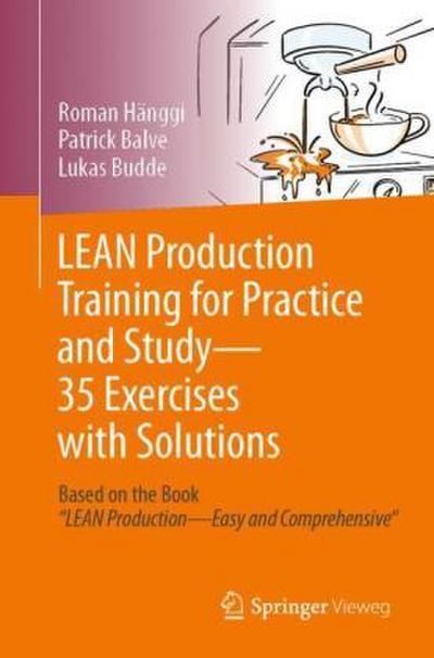 LEAN Production Training for Practice and Study - 35 Exercises with Solutions