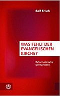 Was fehlt der evangelischen Kirche?