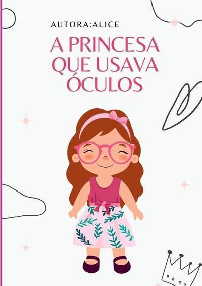 A Princesa Que Usava Óculos