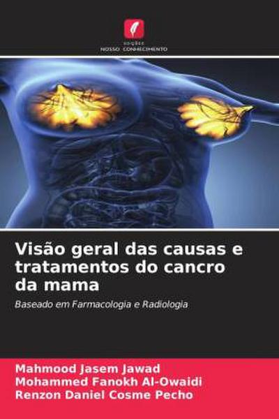 Visão geral das causas e tratamentos do cancro da mama