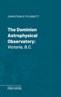 The Dominion Astrophysical Observatory