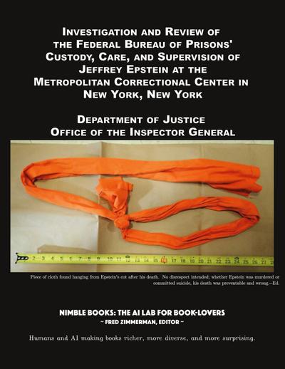 Investigation and Review of the Federal Bureau of Prisons’ Custody, Care, and Supervision of Jeffrey Epstein at the Metropolitan Correctional Center in New York, New York
