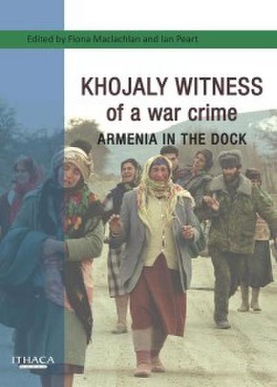 Khojaly Witness of a war crime