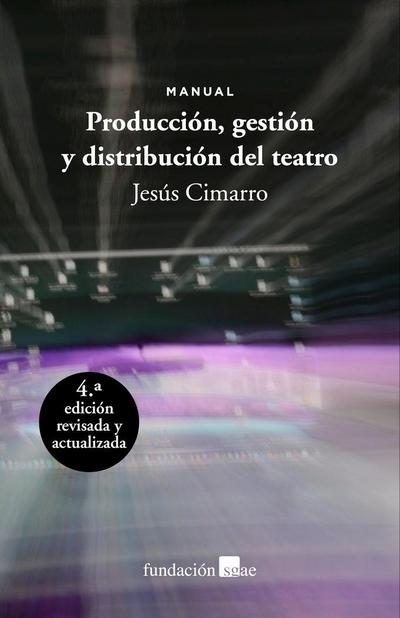 Producción, gestión y distribución del teatro