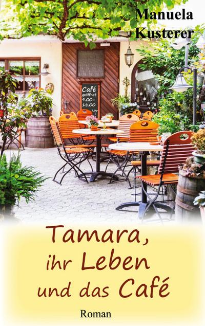 Tamara, ihr Leben und das Café