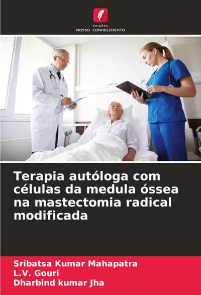 Terapia autóloga com células da medula óssea na mastectomia radical modificada