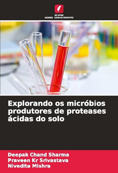 Explorando os micróbios produtores de proteases ácidas do solo