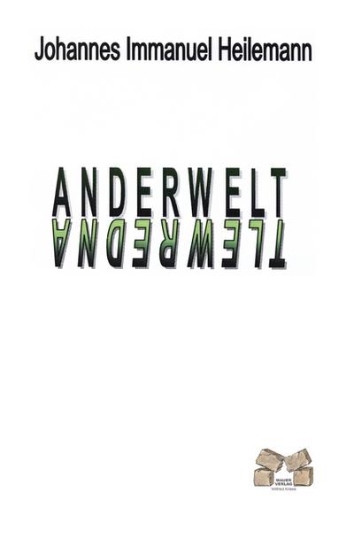 Anderwelt - Johannes Immanuel Heilemann