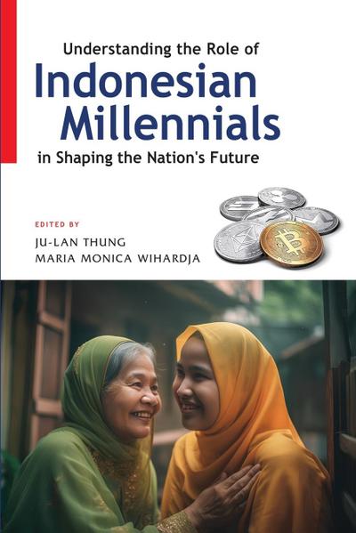 Understanding the Role of Indonesian Millennials in Shaping the Nation’s Future