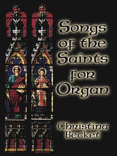 SONGS OF THE SAINTS FOR ORGAN