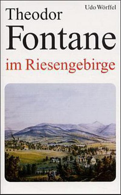 Theodor Fontane im Riesengebirge