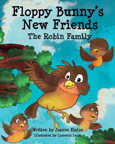 Floppy Bunny’s New Friends - The Robin Family