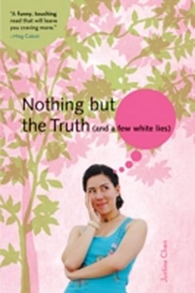 Nothing But the Truth (and a few white lies)