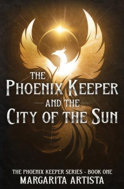 The Phoenix Keeper and the City of the Sun