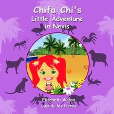 Chifa Chi’s Little Adventure in Nevis