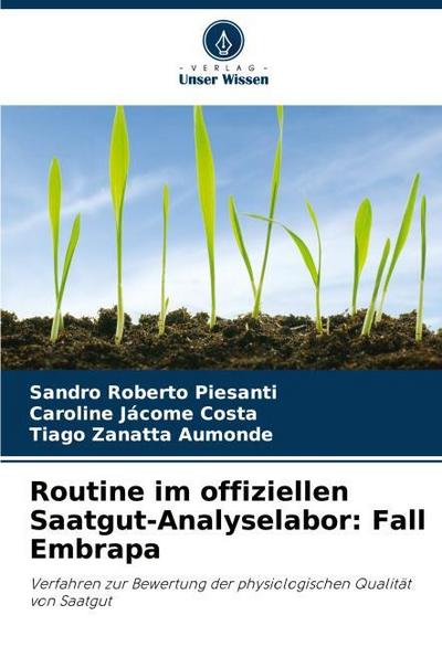 Routine im offiziellen Saatgut-Analyselabor: Fall Embrapa