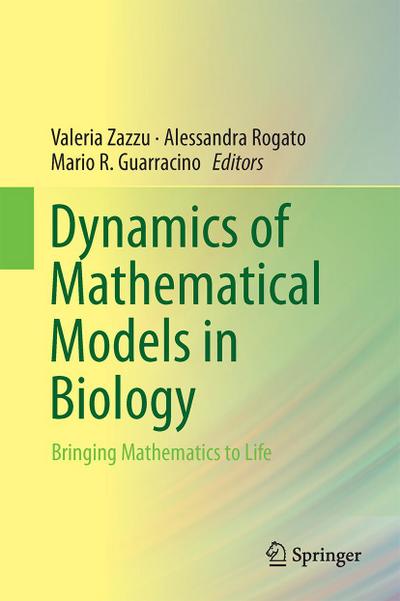 Dynamics of Mathematical Models in Biology