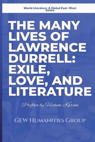 The Many Lives of Lawrence Durrell